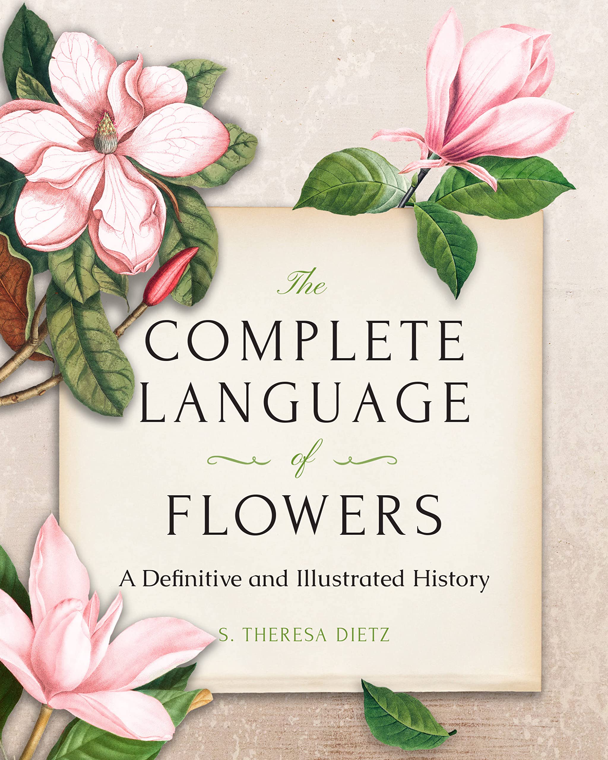 The Complete Language of Flowers: A Definitive and Illustrated